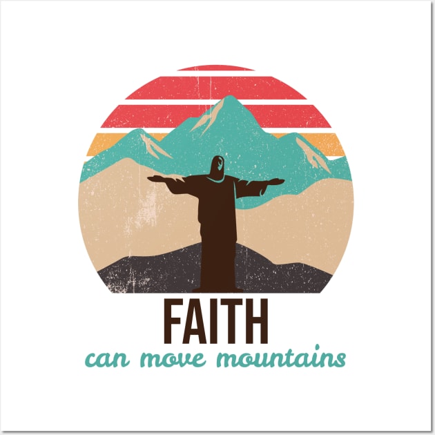 Faith can move mountains Wall Art by InPrints